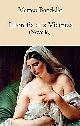 E-Book (epub) Lucretia aus Vicenza von Matteo Bandello