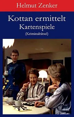 E-Book (epub) Kottan ermittelt: Kartenspiele von Helmut Zenker