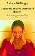 E-Book (epub) Nicole und andere Katastrophen - Episode 4 von Melanie Werlberger