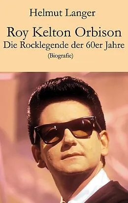 E-Book (epub) Roy Kelton Orbison von Helmut Langer