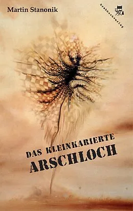 E-Book (epub) Das kleinkarierte Arschloch von Martin Stanonik