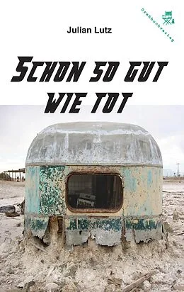 E-Book (epub) Schon so gut wie tot von Julian Lutz