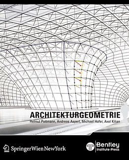 Fester Einband Architekturgeometrie von Helmut Pottmann, Andreas Asperl, Michael Hofer