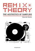 E-Book (pdf) Remix Theory: The Aesthetics of Sampling von Eduardo Navas