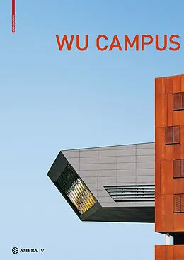 PDF Der Campus der Wirtschaftsuniversität Wien. Vienna University of Economics and Business Campus von 