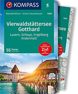 Broschiert KOMPASS Wanderführer Vierwaldstättersee, Gotthard, 55 Touren mit Extra-Tourenkarte von Franz Wille