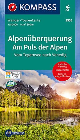 (Land)Karte KOMPASS Wander-Tourenkarte Alpenüberquerung, Am Puls der Alpen 1:50.000 von 
