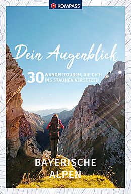 Kartonierter Einband KOMPASS Dein Augenblick Bayerische Alpen von 