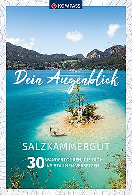 Kartonierter Einband (Kt) KOMPASS Dein Augenblick Salzkammergut von Wolfgang Heitzmann