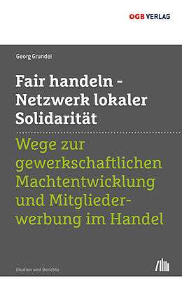 Kartonierter Einband Fair handeln - Netzwerk lokaler Solidarität von Georg Grundei