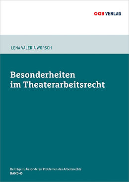Kartonierter Einband Besonderheiten im Theaterarbeitsrecht von Lena Maria Worsch