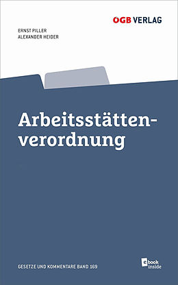 Kartonierter Einband Arbeitsstättenverordnung von Alexander Heider, Ernst Piller