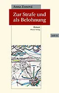 E-Book (epub) Zur Strafe und als Belohnung von Anna Zonová