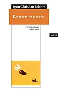 E-Book (epub) Komm raus da von Egon Christian Leitner