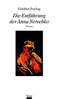 E-Book (epub) Die Entführung der Anna Netrebko von Günther Freitag