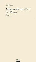 E-Book (epub) Werkausgabe Jií Grua / Mimner oder das Tier der Trauer von Jií Grua