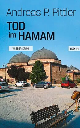 E-Book (epub) Tod im Hamam von Andreas P. Pittler