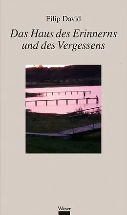 E-Book (epub) Das Haus des Erinnerns und des Vergessens von Filip David