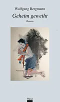E-Book (epub) Geheim geweiht von Wolfgang Bergmann