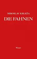 E-Book (epub) Die Fahnen von Miroslav Krlea