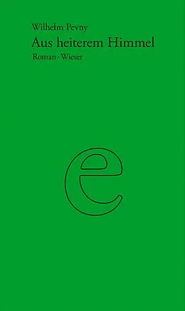 E-Book (epub) Werkausgabe Wilhelm Pevny / Aus heiterem Himmel von Wilhelm Pevny