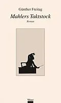 E-Book (epub) Mahlers Taktstock von Günther Freitag