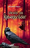 E-Book (epub) Vereint als Rabenbrüder von Elisabeth Vinera