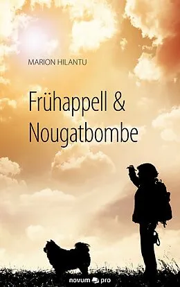 E-Book (epub) Frühappell & Nougatbombe von Marion Hilantu