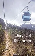 E-Book (epub) Berg- und Talfahrten von M. J. Mahringer