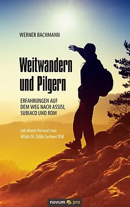 E-Book (epub) Weitwandern und Pilgern von Werner Bachmann