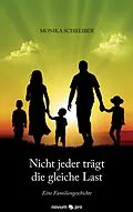 E-Book (epub) Nicht jeder trägt die gleiche Last von Monika Schreiber