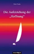 E-Book (epub) Die Auferstehung der "Hoffnung" von Dieter Franke