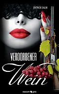 E-Book (epub) Verdorbener Wein von Patrick Salm