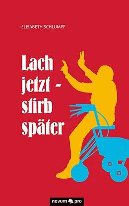 E-Book (epub) Lach jetzt - stirb später von Elisabeth Schlumpf