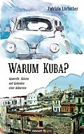 E-Book (epub) Warum Kuba? von Patrizia Lörtscher