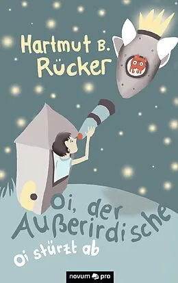 E-Book (epub) Oi, der Außerirdische von Hartmut B. Rücker