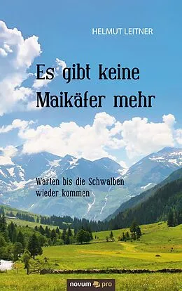 E-Book (epub) Es gibt keine Maikäfer mehr von Helmut Leitner