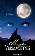 E-Book (epub) Magisches Vermächtnis von C. S. Rinke