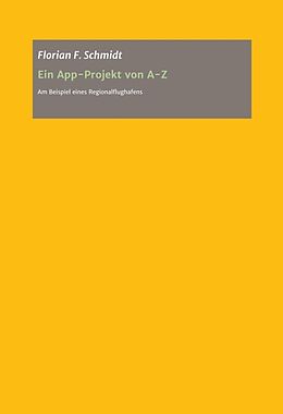 Fester Einband Ein App Projekt von A - Z für iOS und Android von Florian Schmidt