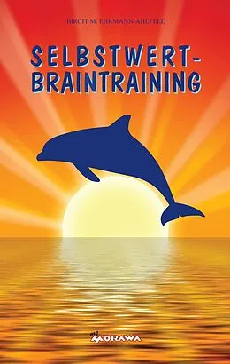 E-Book (epub) Selbstwert Braintraining von Birgit Ehrmann-Ahlfeld