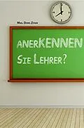 E-Book (epub) anerKENNEN Sie Lehrer? von Doris Zöser Mag.