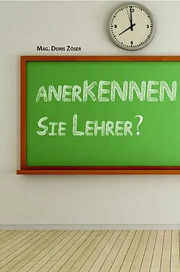 E-Book (epub) anerKENNEN Sie Lehrer? von Doris Zöser Mag.