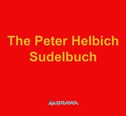 E-Book (epub) The Peter Helbich Sudelbuch von Peter Helbich