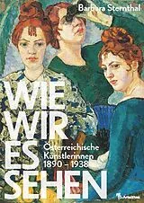Fester Einband Wie wir es sehen von Barbara Sternthal