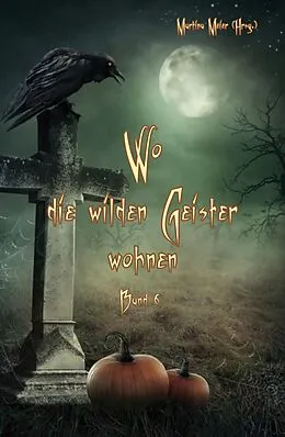 E-Book (epub) Wo die wilden Geister wohnen von Martina Meier
