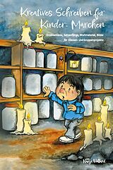 E-Book (pdf) Kreatives Schreiben für Kinder: Märchen von Nanja Holland