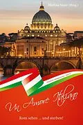 E-Book (epub) Rom sehen ... und sterben - Un Amore Italiano von Martina Meier