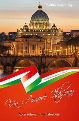 E-Book (epub) Rom sehen ... und sterben - Un Amore Italiano von Martina Meier