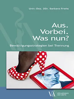 E-Book (epub) Aus. Vorbei. Was nun? von Barbara Friehs