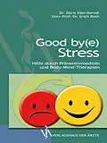 E-Book (epub) Good by(e) Stress von Doris Eller-Berndl, Erich Roth